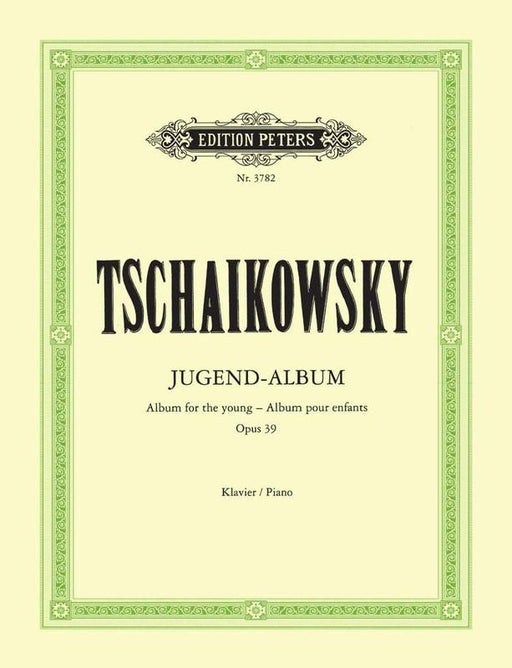 Tchaikovsky - Album for the Young Op. 39, Piano