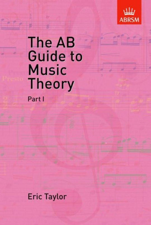 The AB Guide to Music Theory, Part I-Theory-ABRSM-Engadine Music