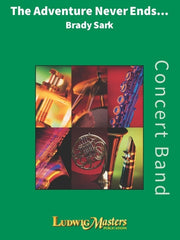 The Adventure Never Ends - Concert Band Grade 3.5