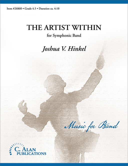 The Artist Within, Joshua V. Hinkel Concert Band Grade 4.5
