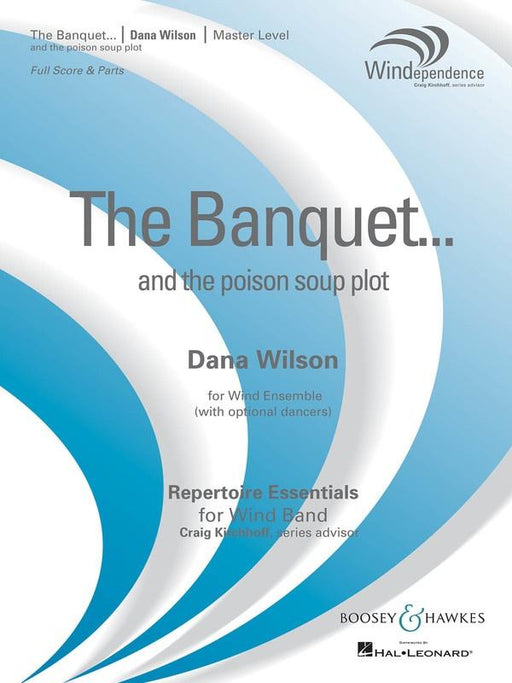 The Banquet...and the poison soup plot, Dana Wilson Concert Band Grade 4-Concert Band-Boosey & Hawkes-Engadine Music