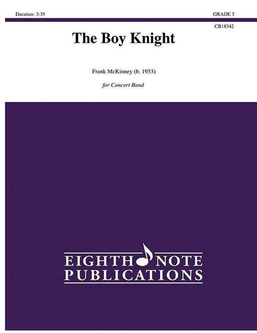 The Boy Knight, Frank McKinney Concert Band Grade 3-Concert Band Chart-Eighth Note Publications-Engadine Music