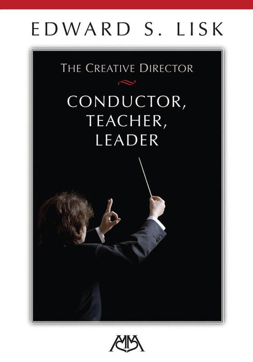 The Creative Director: Conductor, Teacher, Leader-Reference-Meredith Music-Engadine Music
