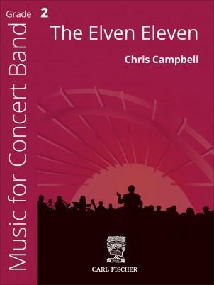 The Elven Eleven, Chris Campbell Concert Band Grade 2-Concert Band Chart-Carl Fischer-Engadine Music