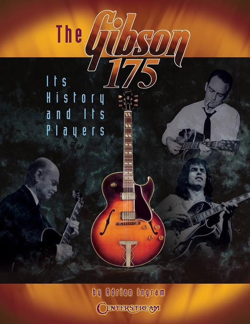 The Gibson 175-Reference-Centerstream Publications-Engadine Music