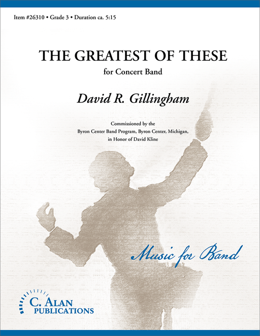 The Greatest of These, David R. Gillingham Concert Band Grade 3