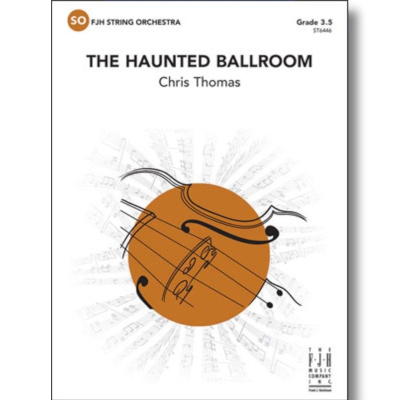 The Haunted Ballroom, Chris Thomas String Orchestra Grade 3.5-String Orchestra-FJH Music Company-Engadine Music