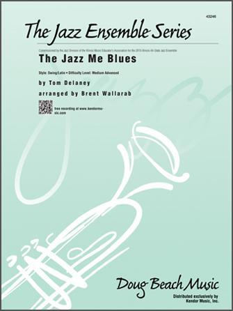 The Jazz Me Blues, Delaney Arr. Brent Wallarab Stage Band Grade 3-Stage Band chart-Kendor Music-Engadine Music