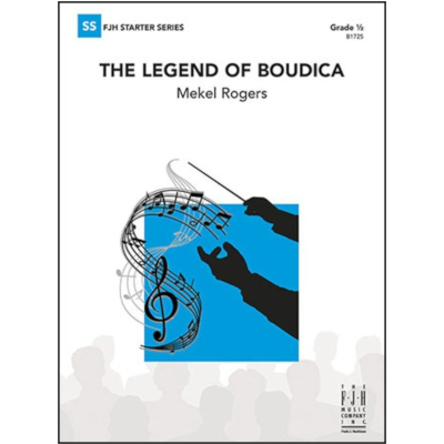 The Legend of Boudica, Mekel Rogers Concert Band Chart Grade 0.5-Concert Band Chart-FJH Music Company-Engadine Music