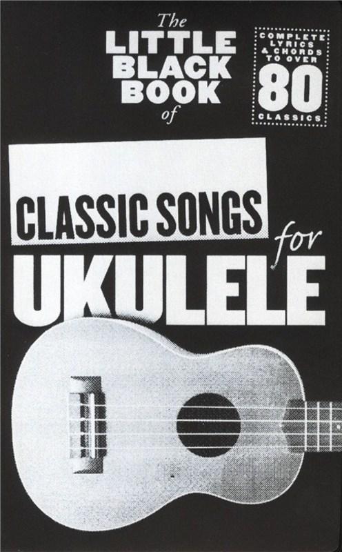 The Little Black Book of Classic Songs for Ukulele-Guitar & Folk-Wise Publications-Engadine Music