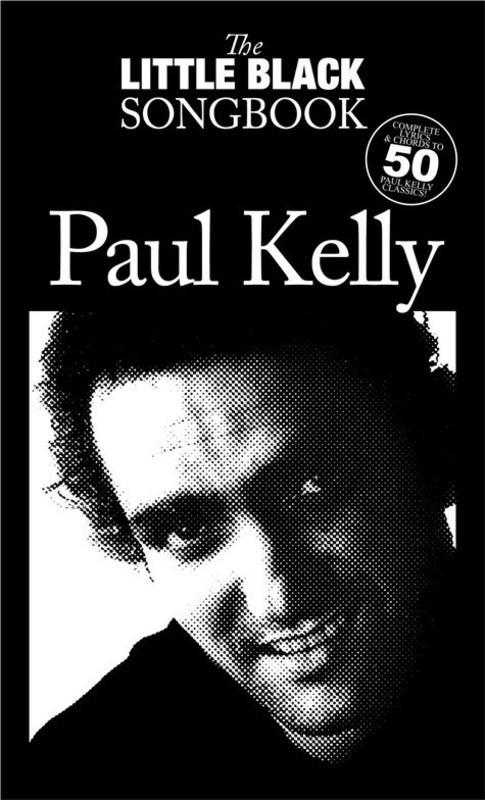 The Little Black Book of Paul Kelly-Guitar & Folk-Wise Publications-Engadine Music