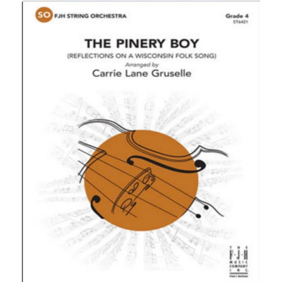 The Pinery Boy (Reflections on a Wisconsin Folk Song) Arr. Carrie Lane Gruselle String Orchestra Grade 4-String Orchestra-FJH Music Company-Engadine Music