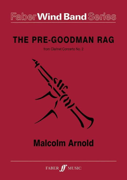 The Pre-Goodman Rag, Malcolm Arnold Concert Band Grade 5-Concert Band-Faber Music-Engadine Music