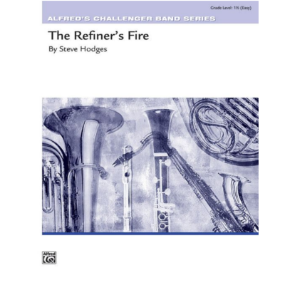 The Refiners Fire, Steve Hodges Concert Band Chart Grade 1.5-Concert Band Chart-Alfred-Engadine Music