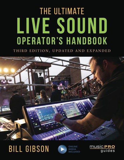 The Ultimate Live Sound Operator's Handbook - 3rd Edition