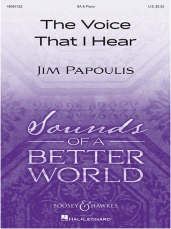The Voice That I Hear, Jim Papoulis Choral SA-Choral-Boosey & Hawkes-Engadine Music