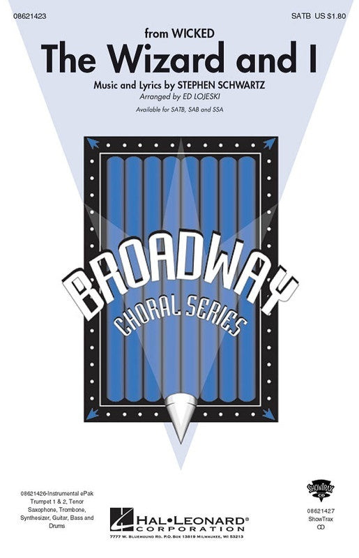 The Wizard and I, Stephen Schwartz Arr. Ed Lojeski Choral