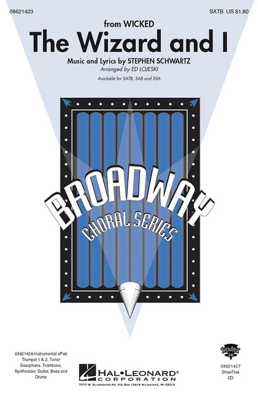 The Wizard and I, Stephen Schwartz Arr. Ed Lojeski Choral