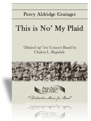 This is No' My Plaid, Ragsdale, C. Grainger Concert Band Grade 2-Concert Band-Aux Arcs Music-Engadine Music
