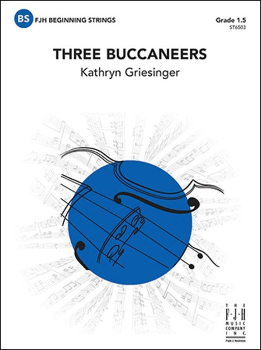 Three Buccaneers, Kathryn Griesinger String Orchestra Grade 1.5
