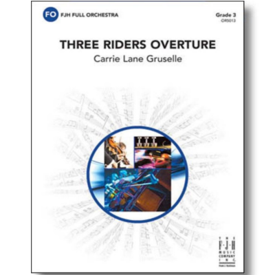 Three Riders Overture, Carrie Lane Gruselle Full Orchestra Grade 3-Full Orchestra-FJH Music Company-Engadine Music