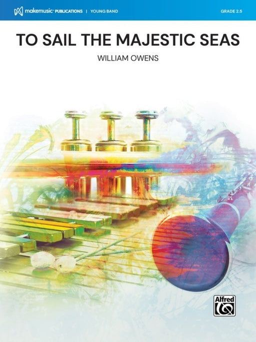 To Sail the Majestic Seas - Concert Band Grade 2.5