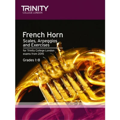 Trinity French Horn Scales, Arpeggios & Exercises From 2015 - Grades 1-8-Brass-Trinity College London-Engadine Music