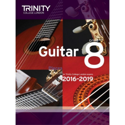 Trinity Guitar Exam Pieces 2016-2019 - Grade 8-Guitar & Folk-Trinity College London-Engadine Music