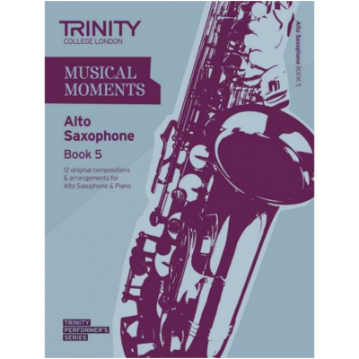 Trinity Musical Moments Alto Saxophone Book 5-Woodwind-Trinity College London-Engadine Music
