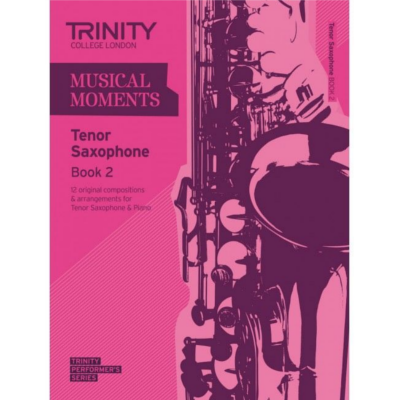 Trinity Musical Moments Tenor Saxophone Book 2-Woodwind-Trinity College London-Engadine Music