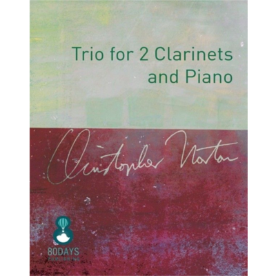 Trio for 2 Clarinets and Piano, Christopher Norton-Piano & Keyboard-80 Days Publishing-Engadine Music