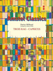 Trois Rag - Caprices, Milhaud Arr. Johan de Meij Concert Band Grade 4-Concert Band-Amstel Music-Engadine Music