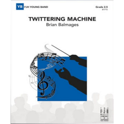 Twittering Machine, Brian Balmages Concert Band Chart Grade 2.5-Concert Band Chart-FJH Music Company-Engadine Music