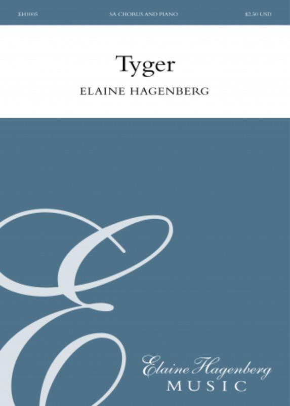 Tyger, Elaine Hagenberg SA Chorus and Piano