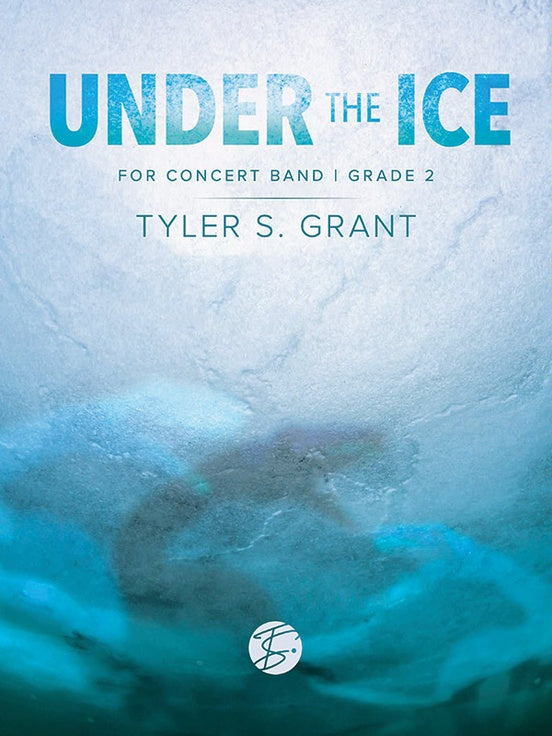 Under The Ice, Tyler S. Grant, Concert Band Grade 2