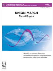 Union March, Mekel Rogers 3-Part Adaptable Concert Band Grade 1