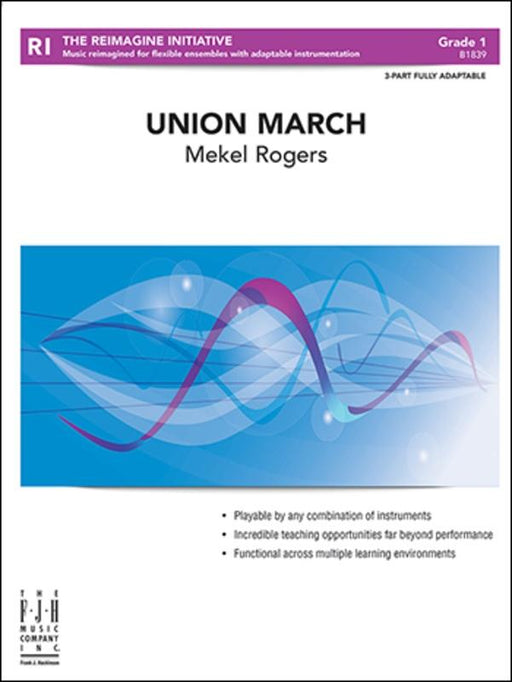 Union March, Mekel Rogers 3-Part Adaptable Concert Band Grade 1