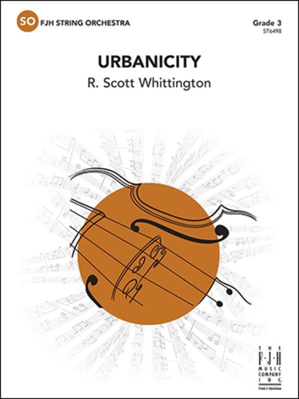 Urbanicity, R. Scott Whittington String Orchestra Grade 3
