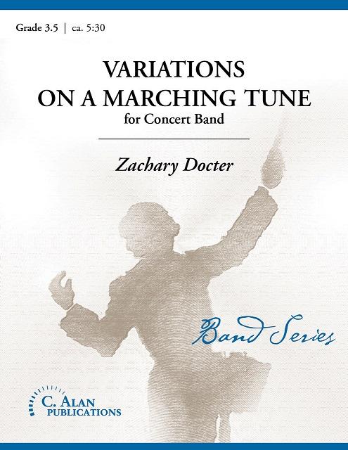 Variations on a Marching Tune, Zachary Docter Concert Band Grade 3.5-Concert Band-C. Alan Publications-Engadine Music
