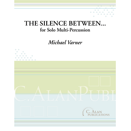 Varner - The Silence Between... for Solo Multi-Percussion