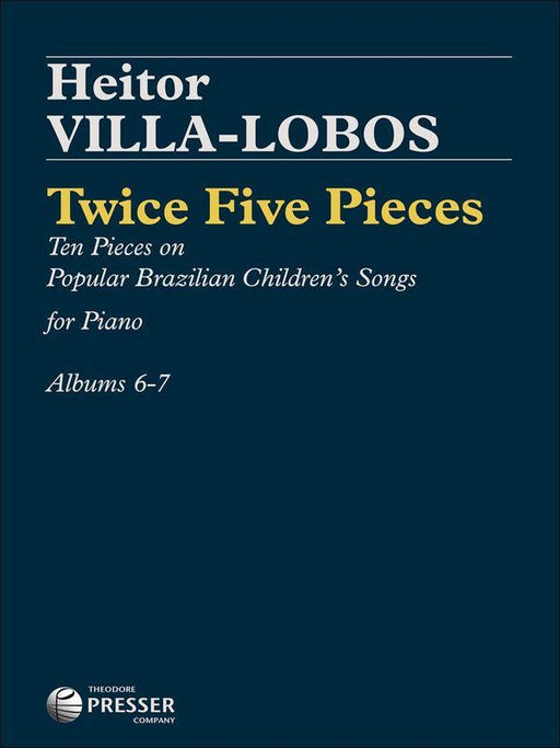 Villa-Lobos - Twice Five Pieces, Piano
