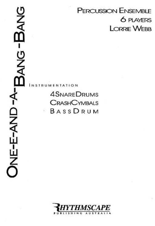 Webb - One-e-and-a-bang-bang, Percussion Ensemble