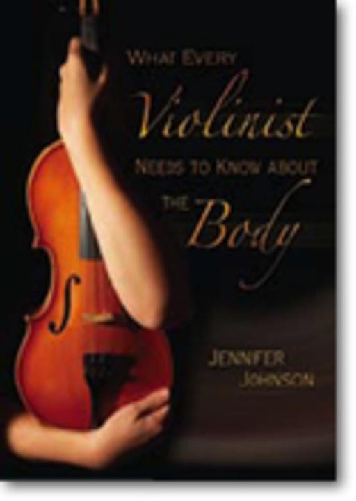 What Every Violinist Needs to Know About the Body-Reference-GIA Publications-Engadine Music