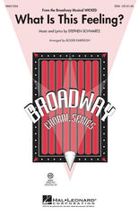 What Is This Feeling?, Stephen Schwartz Arr. Roger Emerson Choral SSA