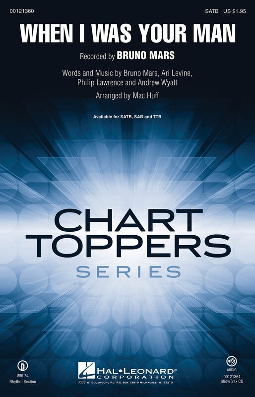 When I Was Your Man, Bruno Mars Arr. Huff Choral SATB