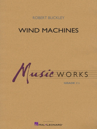 Wind Machines, Robert Buckley, Concert Band Grade 1.5