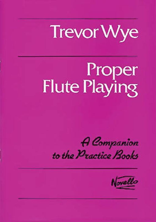 Wye - Proper Flute Playing-Woodwind-Novello-Engadine Music