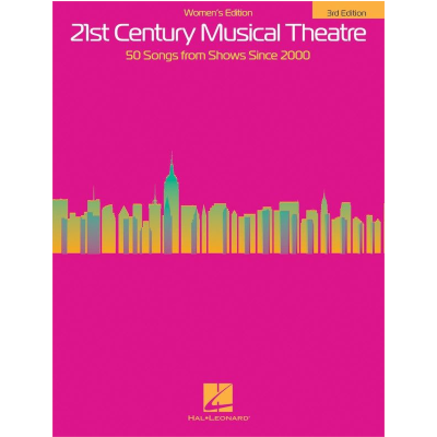 21st Century Musical Theatre: Women's Edition - 3rd Edition-Piano Vocal-Hal Leonard-Engadine Music