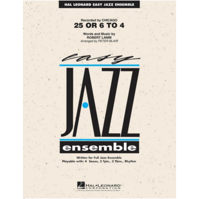 25 or 6 to 4, Chicago Arr. Peter Blair Stage Band Chart Grade 2-Stage Band chart-Hal Leonard-Engadine Music