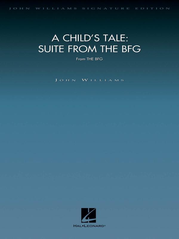 A Child's Tale: Suite from The BFG, John Williams Full Orchestra-Full Orchestra-Hal Leonard-Engadine Music